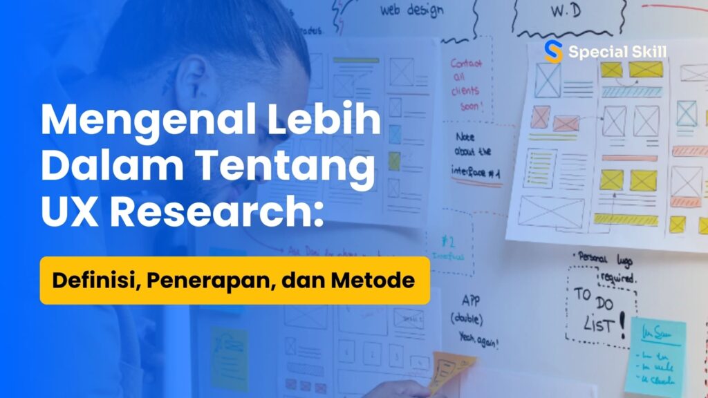 Mengenal Lebih Dalam Tentang UX Research: Definisi,Penerapan Dan Metode
