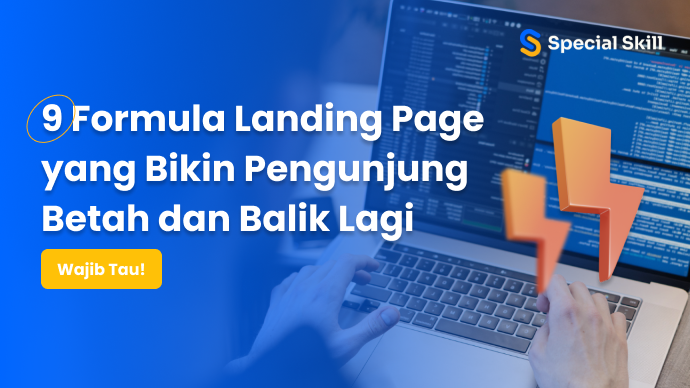 9 Formula Landing Page yang Bikin Pengunjung Betah dan Balik Lagi