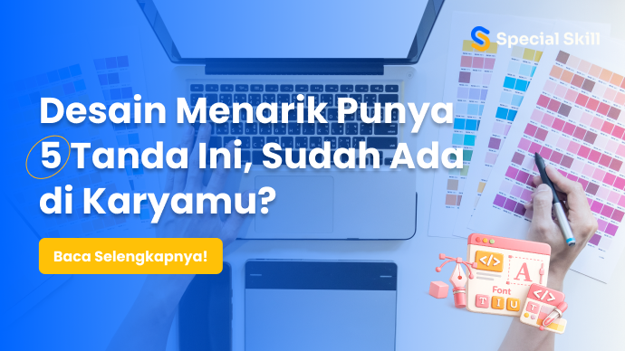 Desain Menarik Punya 5 Tanda Ini, Sudah Ada di Karyamu