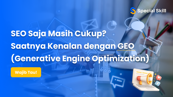 SEO Saja Masih Cukup? Saatnya Kenalan dengan GEO