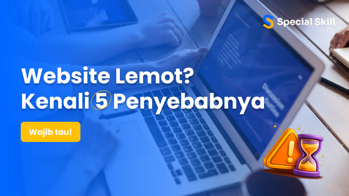 Website Lemot? Kenali 5 Penyebabnya