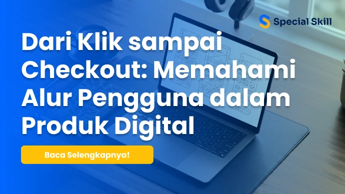 user flow dan user journey dalam produk digital