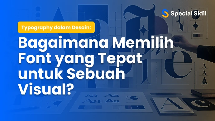 Ilustrasi editorial tentang cara memilih font yang tepat untuk desain visual, menampilkan berbagai bentuk tipografi, serif, sans-serif, dan elemen huruf dekoratif.